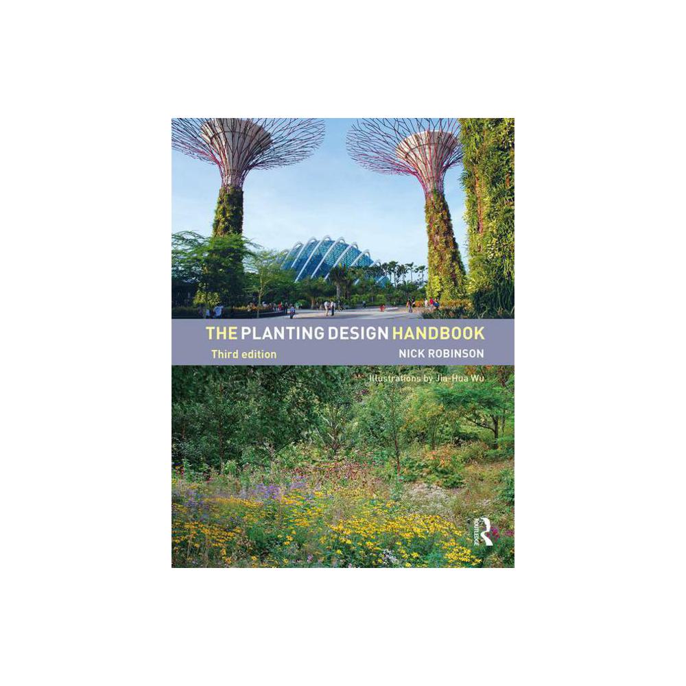 Robinson, The Planting Design Handbook, 9781472415493, Routledge, 3rd, Architecture, Books